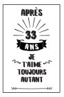 Anniversaire De Mariage Carnet De Notes: Idée Cadeau 33 Ans De Mariage, Pour Elle, Pour Lui, Original Et Pratique, Noce De Porphyre By Rosie Moon Publishing Cover Image
