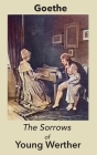 The Sorrows of Young Werther By Johann Wolfgang Goethe Cover Image