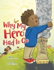 Why My Hero Had to Go Cover Image