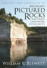 Geology and Landscape of Michigan's Pictured Rocks National Lakeshore and Vicinity (Great Lakes Books) Cover Image