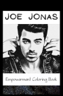 Empowerment Coloring Book: Joe Jonas Fantasy Illustrations By Vickie Keller Cover Image