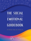 The Social-Emotional Guidebook: Motivate Children with Social Challenges to Master Social & Emotional Coping Skills Cover Image