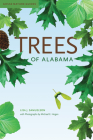 Trees of Alabama (Gosse Nature Guides) By Lisa J. Samuelson, Mr. Michael E. Hogan (By (photographer)) Cover Image