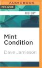 Mint Condition: How Baseball Cards Became an American Obsession By Dave Jamieson, Kevin Young (Read by) Cover Image
