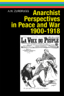 Anarchist Perspectives in Peace and War, 1900-1918 (Anarres Editions) Cover Image