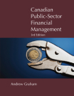 Canadian Public-Sector Financial Management: Third Edition (Queen’s Policy Studies Series #200) By Andrew Graham Cover Image
