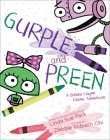 Gurple and Preen: A Broken Crayon Cosmic Adventure Cover Image