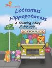 Lottamus Hippopotamus: A Counting Story By Margo Crane (Illustrator), David Arnold Cover Image