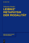 Leibniz' Metaphysik der Modalität (Quellen Und Studien Zur Philosophie #130) By Sebastian Bender Cover Image