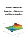 Exercises of Matrices and Linear Algebra By Simone Malacrida Cover Image
