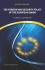 The Foreign and Security Policy of the European Union: A Critical Approach (2nd Fully Revised Edition) Cover Image
