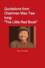 Quotations from Chairman Mao Tse-tung: The Little Red Book By Mao Tse-Tung Cover Image