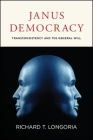 Janus Democracy: Transconsistency and the General Will By Richard T. Longoria Cover Image