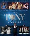 The Tony Awards: A Celebration of Excellence in Theatre By Eila Mell, The American Theatre Wing, Audra McDonald (Foreword by) Cover Image