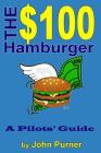 The $100 Hamburger - A Pilots' Guide Cover Image