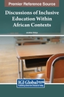 Discussions of Inclusive Education Within African Contexts By Jonathan Chitiyo Cover Image