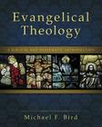 Evangelical Theology: A Biblical and Systematic Introduction By Michael F. Bird Cover Image