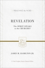 Revelation: The Spirit Speaks to the Churches (Preaching the Word) By James M. Hamilton Jr, R. Kent Hughes (Editor) Cover Image