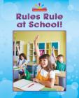 Rules Rule at School! By Mary Lindeen Cover Image