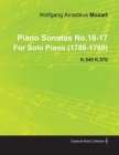 Piano Sonatas No.16-17 by Wolfgang Amadeus Mozart for Solo Piano (1788-1789) K.545 K.570 By Wolfgang Amadeus Mozart Cover Image