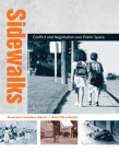 Sidewalks: Conflict and Negotiation over Public Space (Urban and Industrial Environments) By Anastasia Loukaitou-Sideris, Renia Ehrenfeucht Cover Image