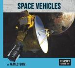 Space Vehicles By James Bow Cover Image