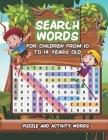 word search puzzle books for children from 10 to 14 years old: High Frequency Words Activity Book for Raising Confident Cover Image