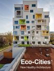 Eco-Cities: New Healthy Architecture Cover Image