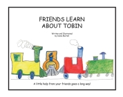 Friends Learn about Tobin By Diane Murrell, Clara Thibeaux (Designed by) Cover Image