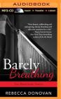 Barely Breathing By Rebecca Donovan, Kate Rudd (Read by) Cover Image