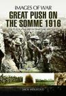 Great Push: The Battle of the Somme 1916 (Images of War) By William Langford Cover Image