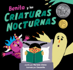 Benita Y Las Criaturas Nocturnas By Mariana Llanos, Cocoretto (Illustrator) Cover Image