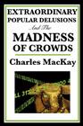 Extraordinary Popular Delusions and the Madness of Crowds Cover Image