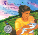 Arrorró, Mi Niño: Latino Lullabies and Gentle Games Cover Image