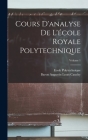 Cours D'analyse De L'école Royale Polytechnique; Volume 1 Cover Image