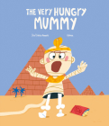 The Very Hungry Mummy (Monsters) Cover Image