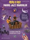 Just for Fun -- Swing Jazz Mandolin: 12 Swing Era Classics from the Golden Age of Jazz By Alfred Music (Other) Cover Image