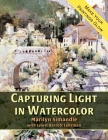 Capturing Light in Watercolor Cover Image