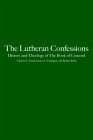 The Lutheran Confessions: History and Theology of the Book of Concord By Charles P. Arand, Robert Kolb, James A. Nestingen Cover Image