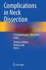 Complications in Neck Dissection: A Comprehensive, Illustrated Guide By Thomas Schlieve (Editor), Waleed Zaid (Editor) Cover Image