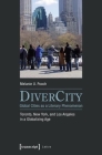 Divercity - Global Cities as a Literary Phenomenon: Toronto, New York, and Los Angeles in a Globalizing Age (Lettre) By Melanie Pooch Cover Image