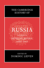 The Cambridge History of Russia: Volume 2, Imperial Russia, 1689-1917 By Dominic Lieven (Editor) Cover Image