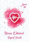 Nurse Clinical Report Sheets #Nurselife: Nurse Assessment Report Notebook with Medical Terminology Abbreviations & Acronyms - RN Patient Care Nursing By Nurses Assessment Journals Publishing Cover Image
