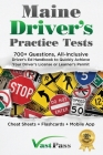 Maine Driver's Practice Tests: 700+ Questions, All-Inclusive Driver's Ed Handbook to Quickly achieve your Driver's License or Learner's Permit (Cheat By Stanley Vast, Vast Pass Driver's Training (Illustrator) Cover Image