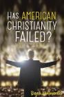 Has American Christianity Failed? By Bryan Wolfmueller Cover Image