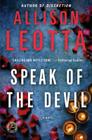 Speak of the Devil: A Novel (Anna Curtis Series #3) By Allison Leotta Cover Image