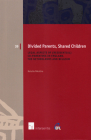 Divided Parents, Shared Children: Legal Aspects of (Residential) Co-Parenting in England, the Netherlands and Belgium (European Family Law #39) Cover Image