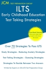 ILTS Early Childhood Education - Test Taking Strategies: ILTS 206 Exam - Free Online Tutoring - New 2020 Edition - The latest strategies to pass your By Jcm-Ilts Test Preparation Group Cover Image