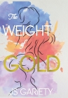 The Weight of Gold By Js Gariety Cover Image