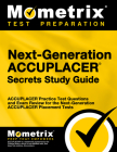 Next-Generation Accuplacer Secrets Study Guide: Accuplacer Practice Test Questions and Exam Review for the Next-Generation Accuplacer Placement Tests Cover Image